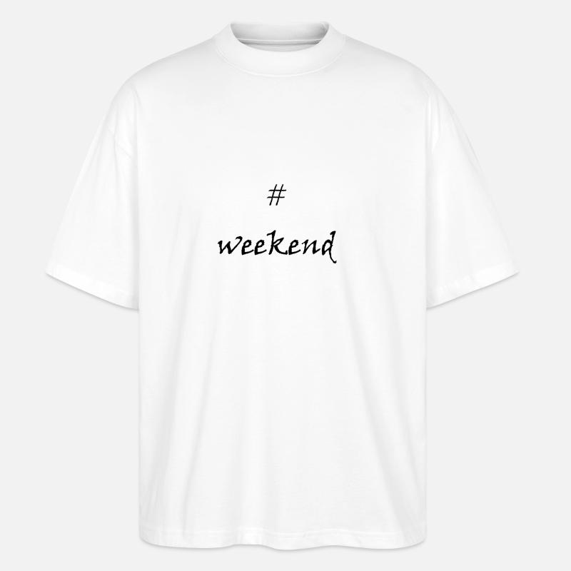 Endlich Wochenende! #weekend - Stanley/Stella Oversized Unisex Bio T-Shirt Blaster 2.0 - Weiß
