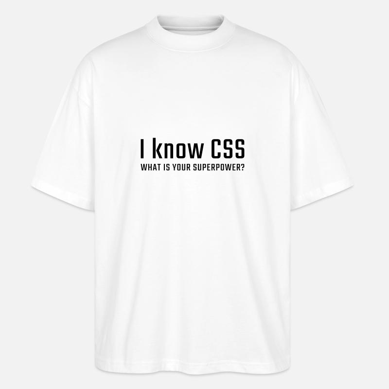 Ich kenne CSS - Stanley/Stella Oversized Unisex Bio T-Shirt Blaster 2.0 - Weiß