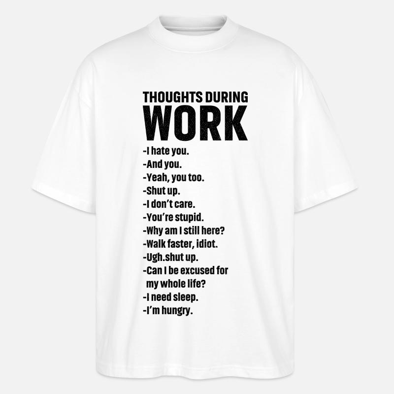thoughts during work - T-shirt bio Blaster 2.0 coupe oversize Stanley/Stella Unisexe - blanc
