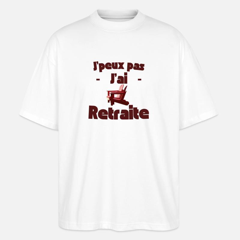 J'peux pas j'ai Retraite - T-shirt bio Blaster 2.0 coupe oversize Stanley/Stella Unisexe - blanc