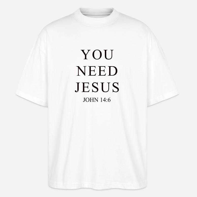 YOU Need Jesus - Stanley/Stella Oversized Unisex Bio T-Shirt Blaster 2.0 - Weiß