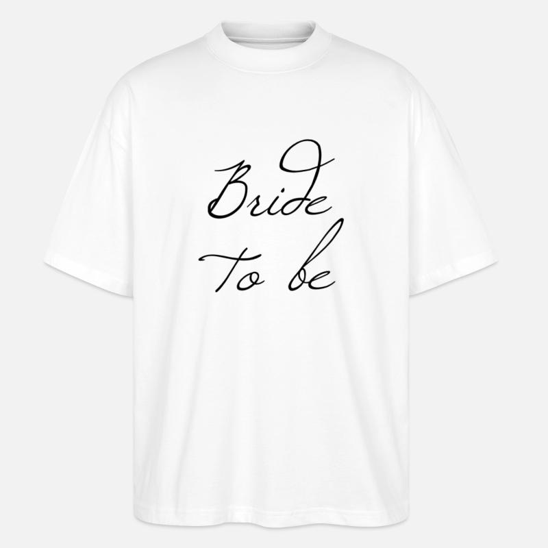 Braut - Geschenkidee - Stanley/Stella Oversized Unisex Bio T-Shirt Blaster 2.0 - Weiß