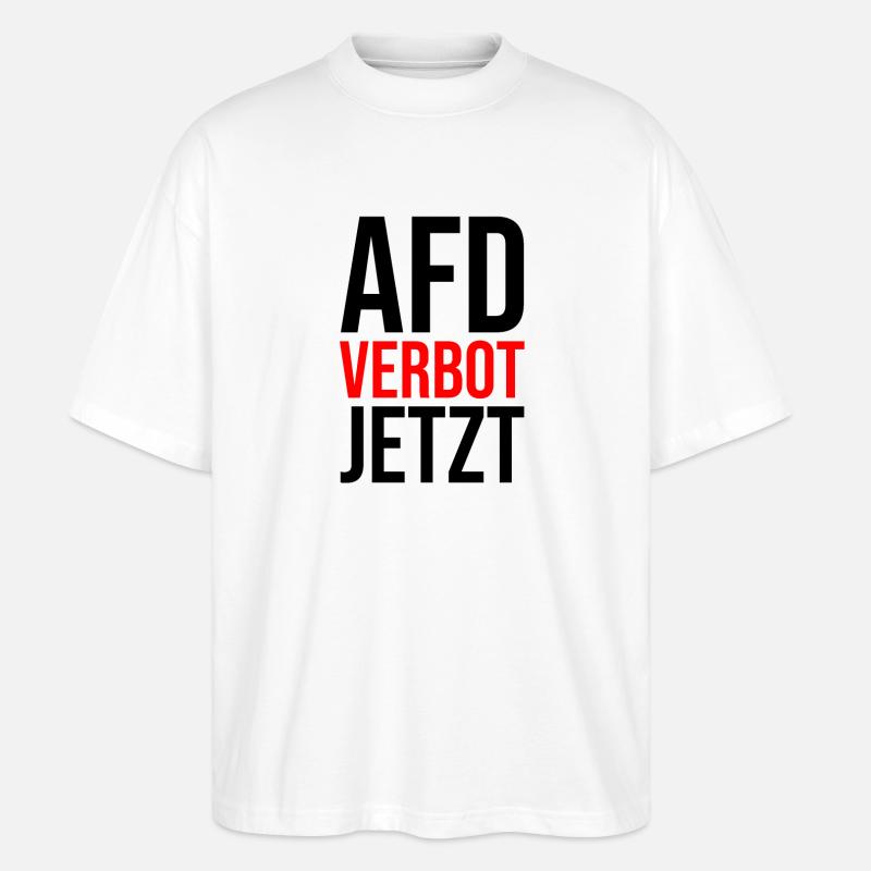 AFD VERBOT JETZT - Stanley/Stella Oversized Unisex Bio T-Shirt Blaster 2.0 - Weiß