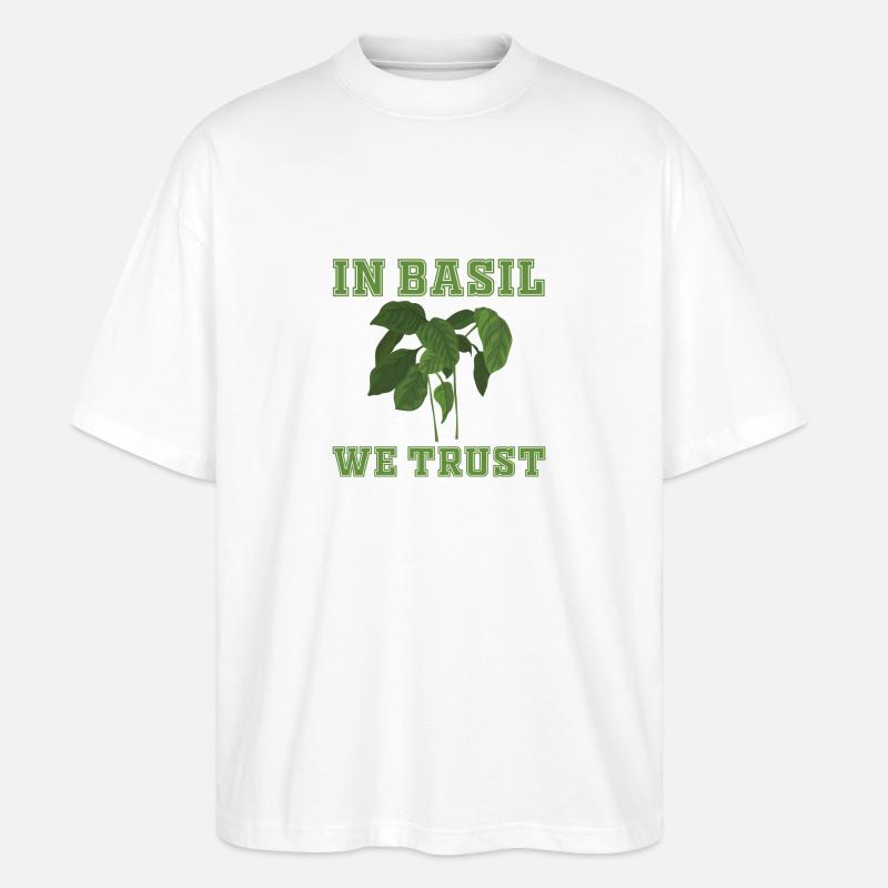 In Basilikum Vertrauen Wir - Stanley/Stella Oversized Unisex Bio T-Shirt Blaster 2.0 - Weiß