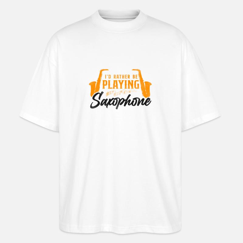 Saxophone I'd Rather Be Playing - Stanley/Stella Oversized Unisex Bio T-Shirt Blaster 2.0 - Weiß