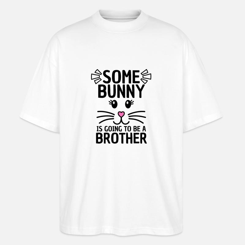 Funny Easter Saying Brother Easter - Stanley/Stella Oversized Unisex Organic T-shirt Blaster 2.0 - white