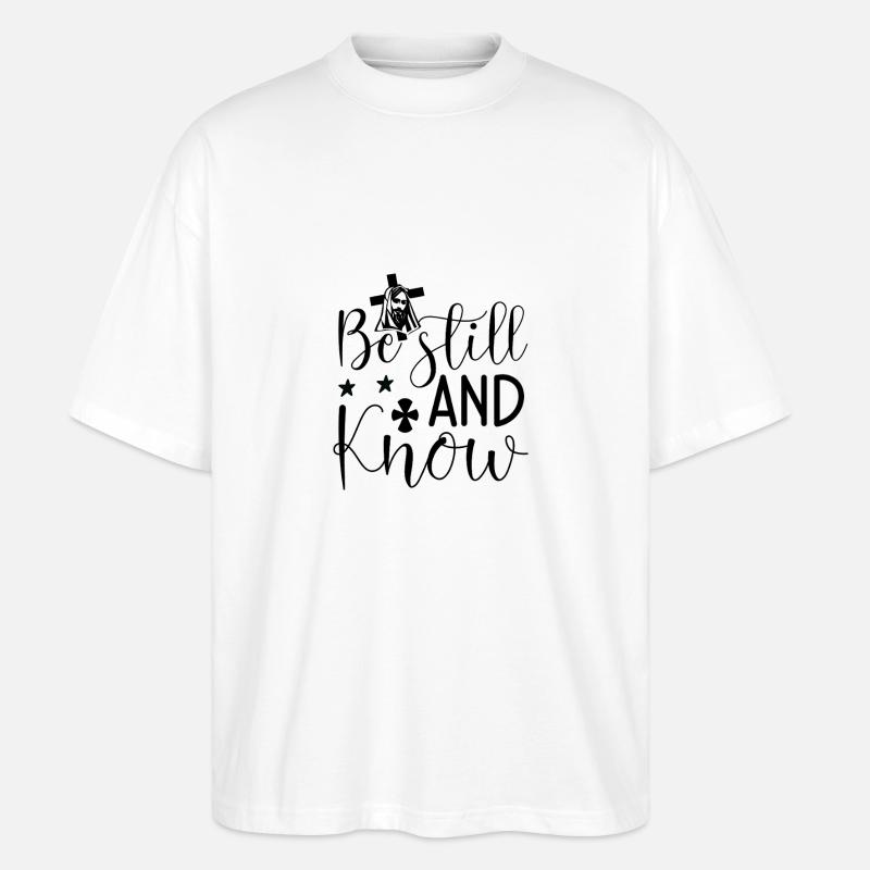 be still and know - Stanley/Stella Oversized Unisex Bio T-Shirt Blaster 2.0 - Weiß