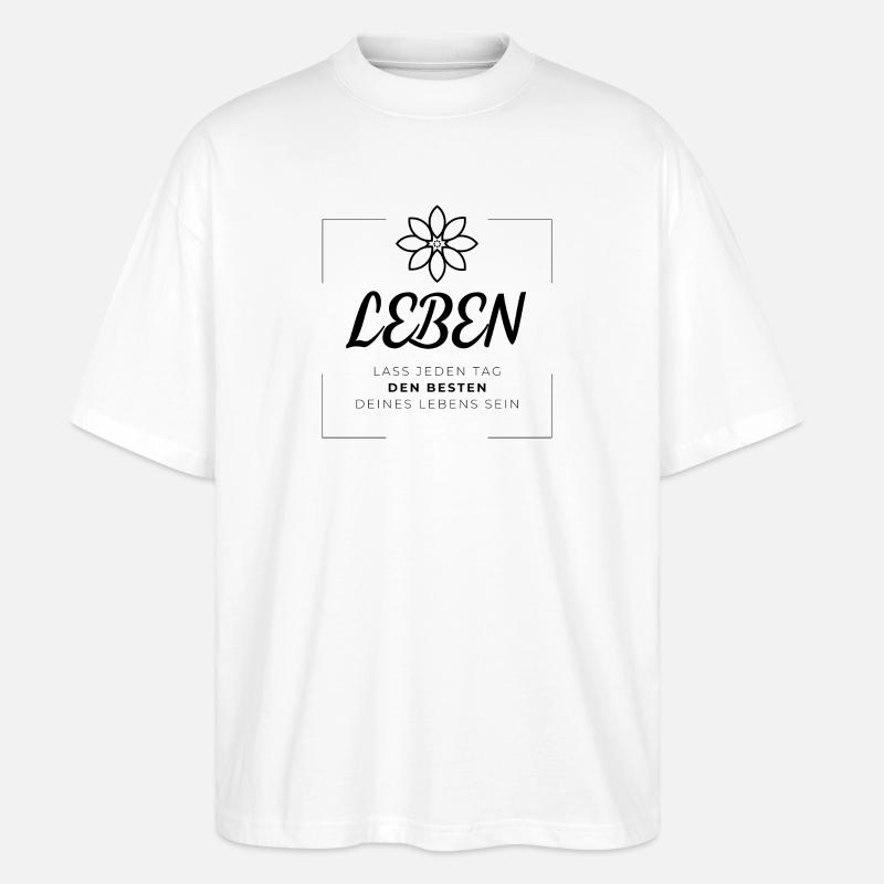 Weisheit - Leben - Stanley/Stella Oversized Unisex Bio T-Shirt Blaster 2.0 - Weiß