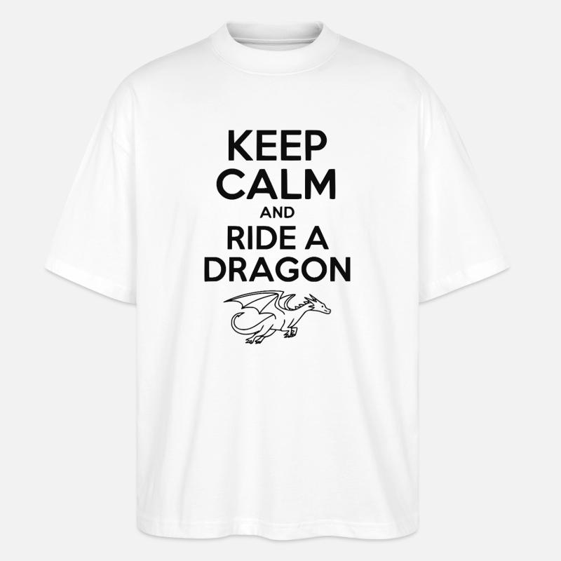 Keep Calm and Ride a Dragon - Stanley/Stella Oversized Unisex Organic T-shirt Blaster 2.0 - white