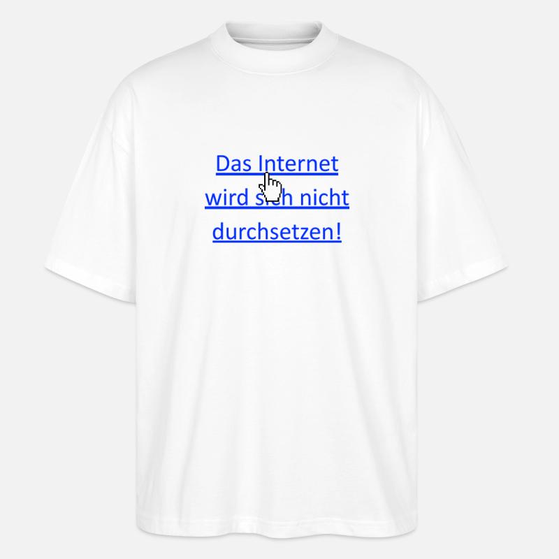 Das Internet - Stanley/Stella Oversized Unisex Bio T-Shirt Blaster 2.0 - Weiß