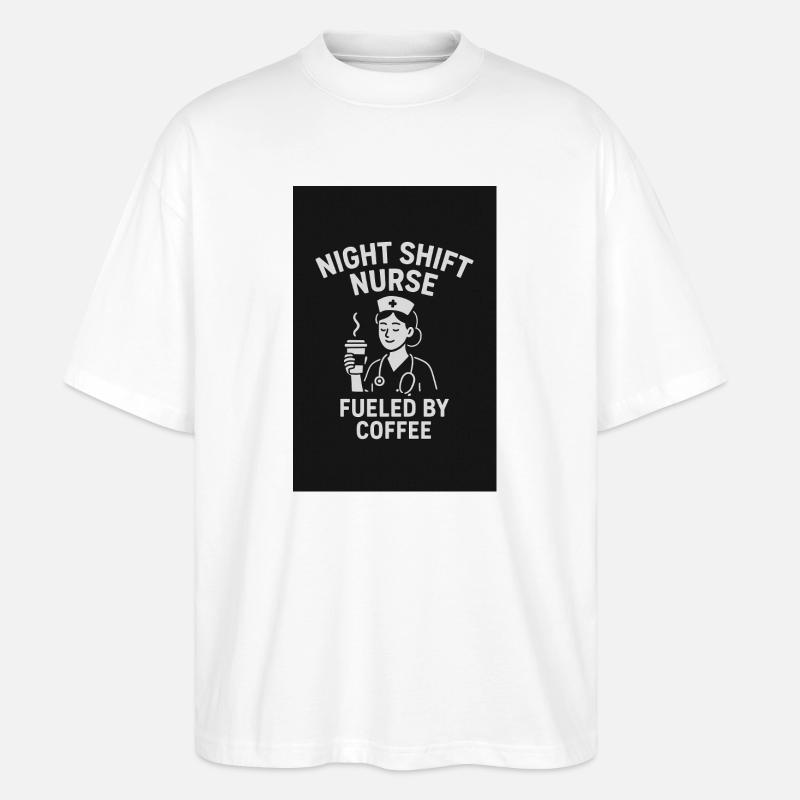 Night Shift Nurse - Stanley/Stella Oversized Unisex Bio T-Shirt Blaster 2.0 - Weiß