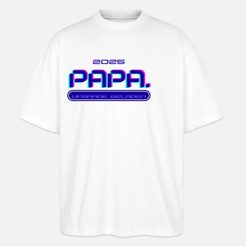 PAPA. Seit 2025 - Stanley/Stella Oversized Unisex Bio T-Shirt Blaster 2.0 - Weiß