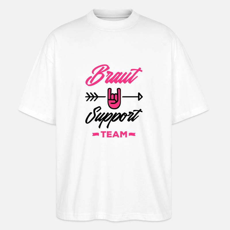braut support team - Stanley/Stella Oversized Unisex Bio T-Shirt Blaster 2.0 - Weiß