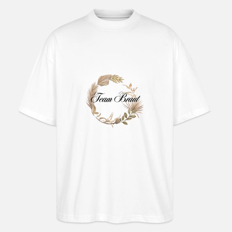 Team Braut Boho Kranz - Stanley/Stella Oversized Unisex Bio T-Shirt Blaster 2.0 - Weiß