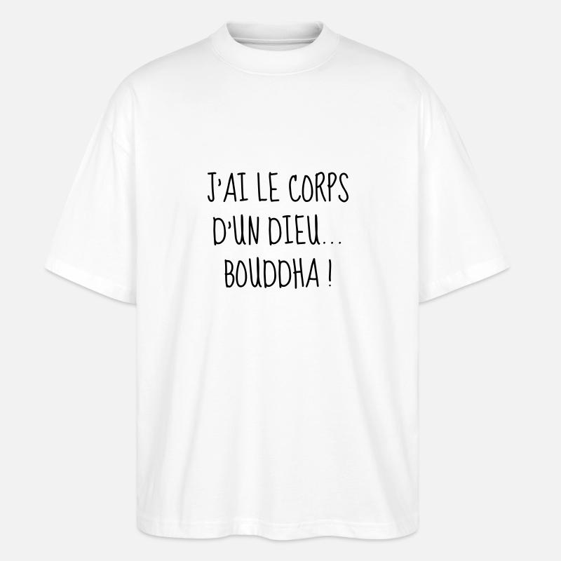 Bouddha - Gros - Grosse - Citation - Humour - Fun - T-shirt bio Blaster 2.0 coupe oversize Stanley/Stella Unisexe - blanc