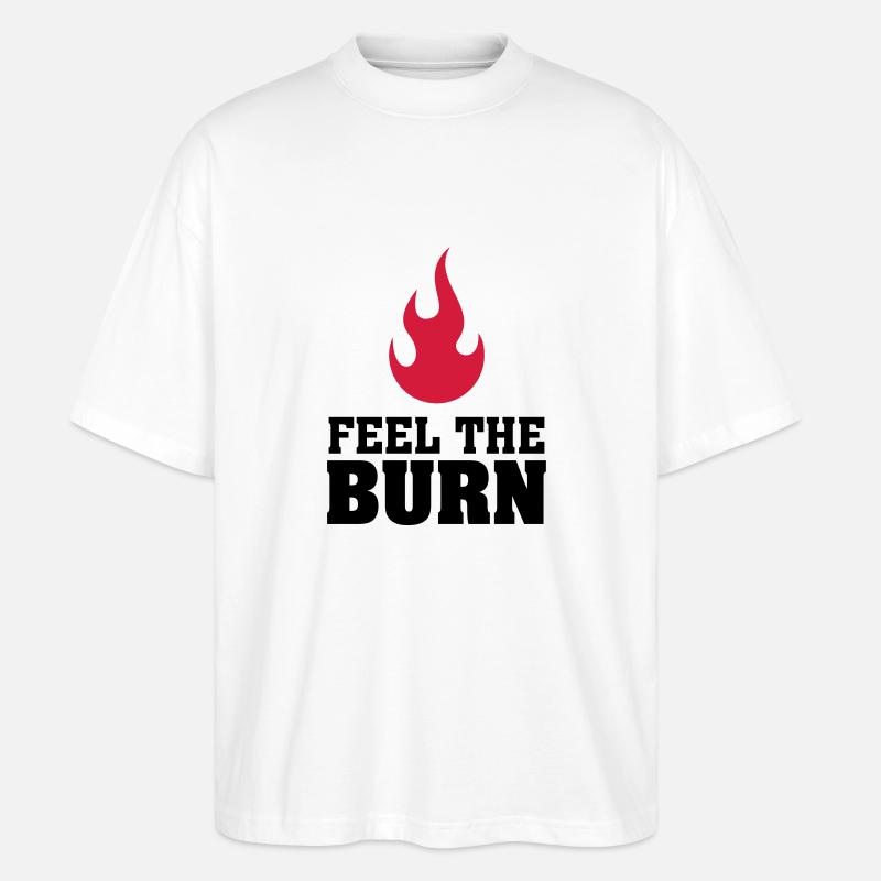 Feel The Burn (Flame) - T-shirt bio Blaster 2.0 coupe oversize Stanley/Stella Unisexe - blanc