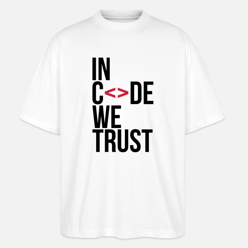 in code we trust ! - Stanley/Stella Oversized Unisex Organic T-shirt Blaster 2.0 - white