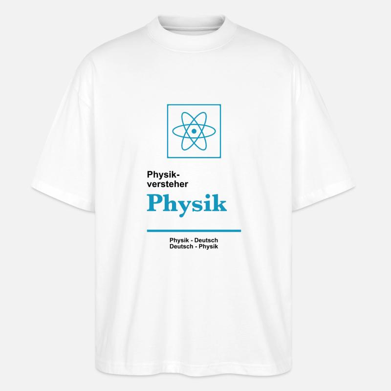 Physikversteher - Stanley/Stella Oversized Unisex Bio T-Shirt Blaster 2.0 - Weiß