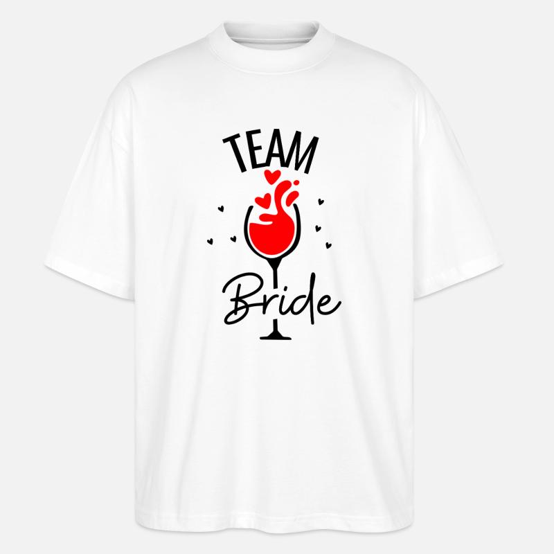 Team Bride Wine - Stanley/Stella Oversized Unisex Organic T-shirt Blaster 2.0 - white