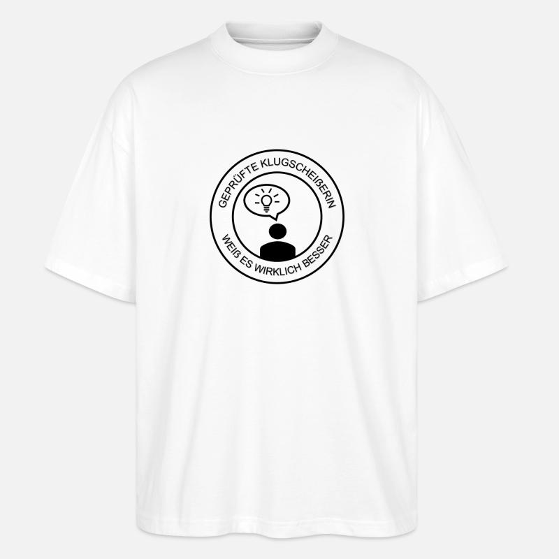 Geprüfte Klugscheißerin Damen (schwarzer Druck) - Stanley/Stella Oversized Unisex Bio T-Shirt Blaster 2.0 - Weiß