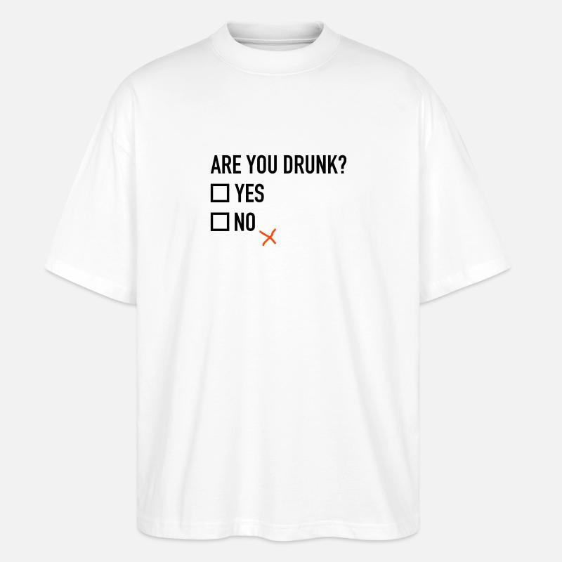 Are you drunk? - Stanley/Stella Oversized Unisex Bio T-Shirt Blaster 2.0 - Weiß