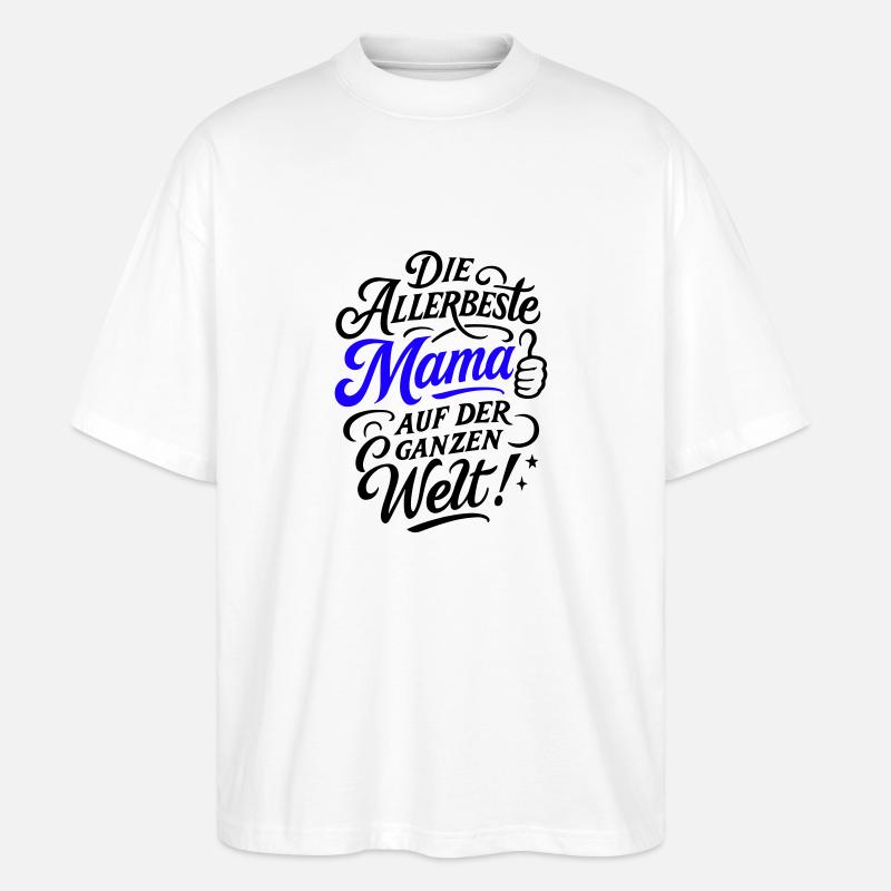 Allerbeste Mama Spruch - Stanley/Stella Oversized Unisex Bio T-Shirt Blaster 2.0 - Weiß