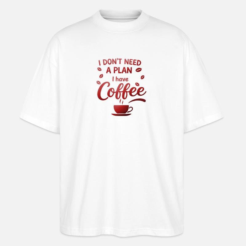 Kein Plan Ohne Kaffee - Stanley/Stella Oversized Unisex Bio T-Shirt Blaster 2.0 - Weiß