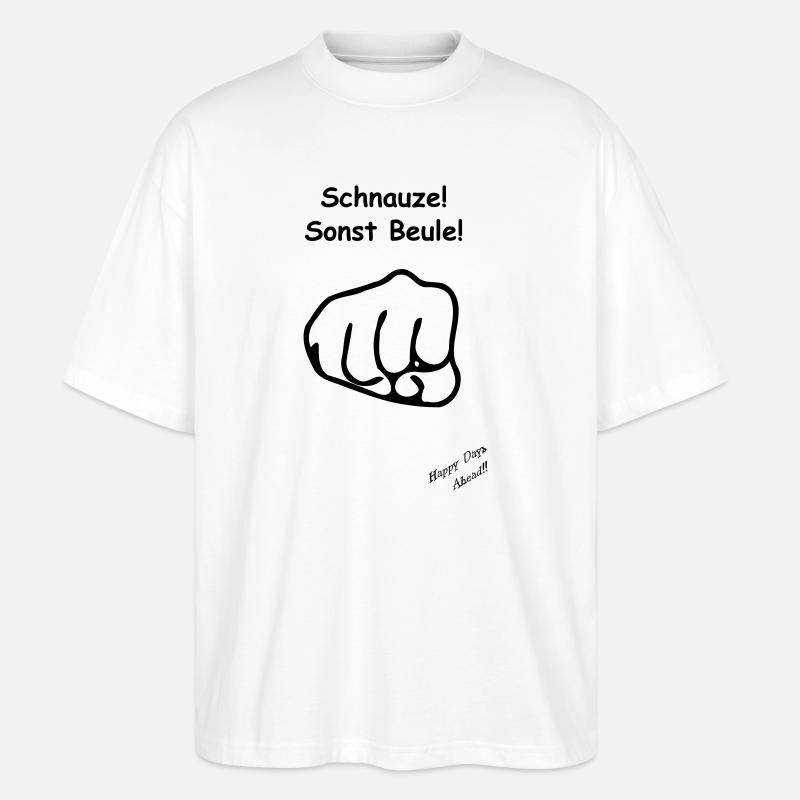 Schnauze sonst Beule - Stanley/Stella Oversized Unisex Bio T-Shirt Blaster 2.0 - Weiß