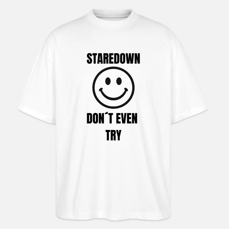 Staredown Smile– Don't Even Try - Stanley/Stella Oversized Unisex Bio T-Shirt Blaster 2.0 - Weiß