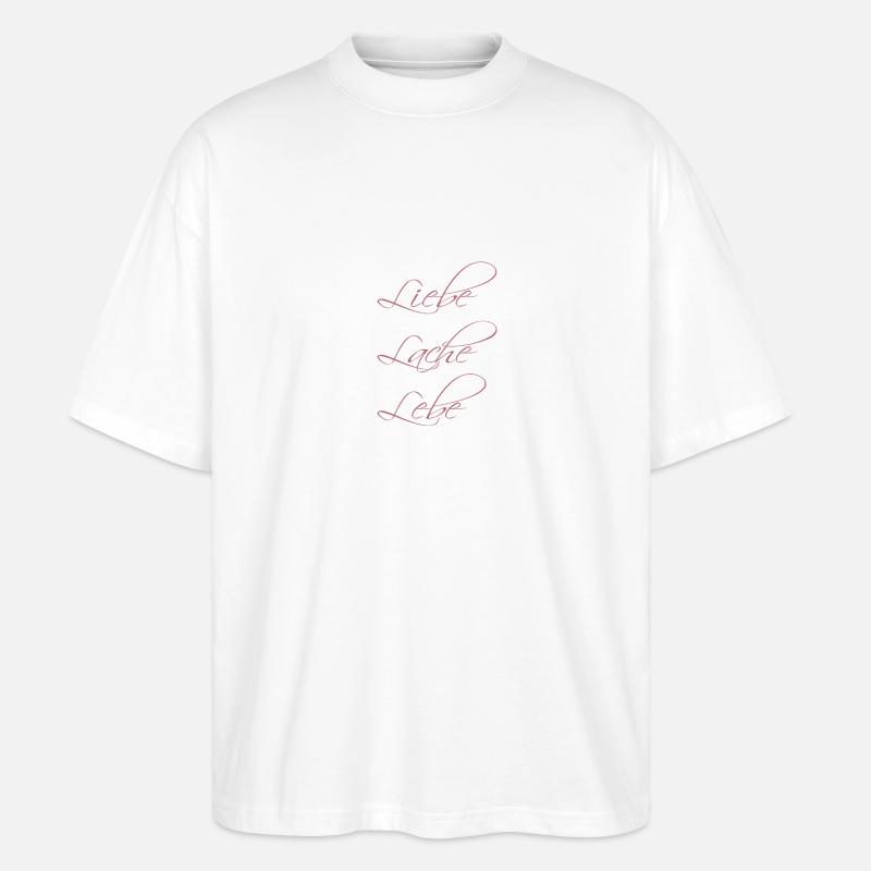 Liebe Lache Lebe - Stanley/Stella Oversized Unisex Bio T-Shirt Blaster 2.0 - Weiß