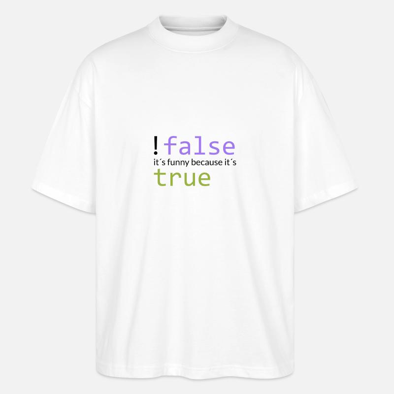 !false == true (dunkel) - Stanley/Stella Oversized Unisex Bio T-Shirt Blaster 2.0 - Weiß