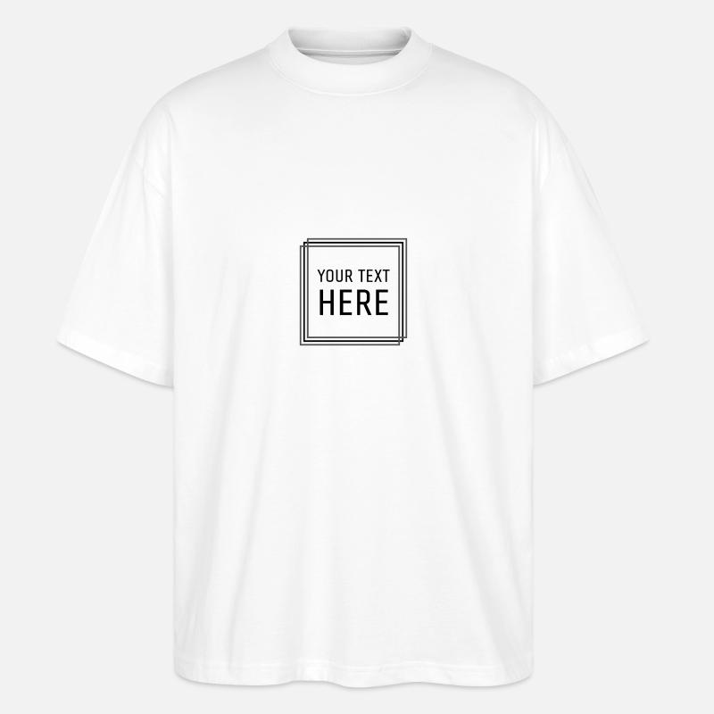 "Dein Text könnte hier stehen" - Stanley/Stella Oversized Unisex Bio T-Shirt Blaster 2.0 - Weiß