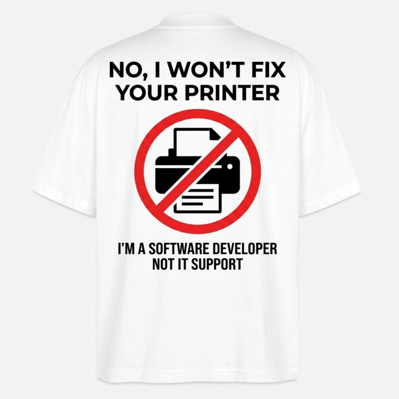 Programmer: not IT support - Stanley/Stella Oversized Unisex Organic T-shirt Blaster 2.0 - white
