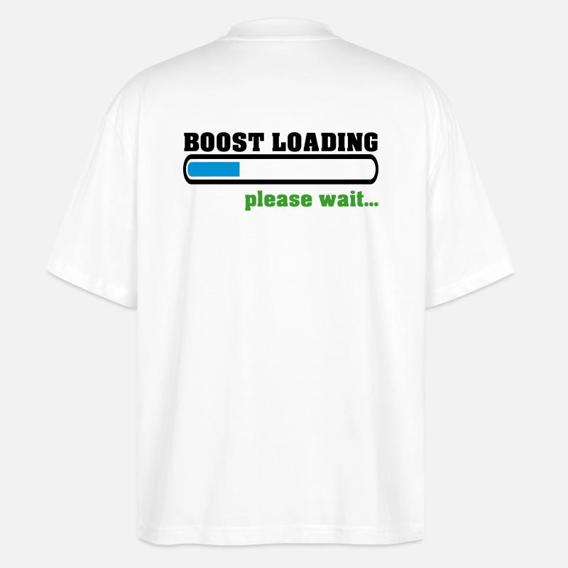Boost Loading Please Wait - Stanley/Stella Oversized Unisex Bio T-Shirt Blaster 2.0 - Weiß