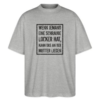 wenn jemand Schraube locker hat - Mutter, Spruch - Stanley/Stella Oversized Unisex Bio T-Shirt Blaster 2.0 - Grau meliert - Vorne - Alina (178cm) & Michal (187cm)