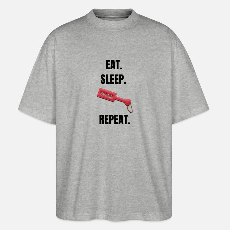 Eat Sleep Spank Repeat - Stanley/Stella Oversized Unisex Bio T-Shirt Blaster 2.0 - Grau meliert