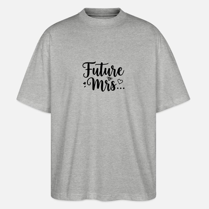 Future Mrs. Ring Bridal Design - Stanley/Stella Oversized Unisex Organic T-shirt Blaster 2.0 - heather grey