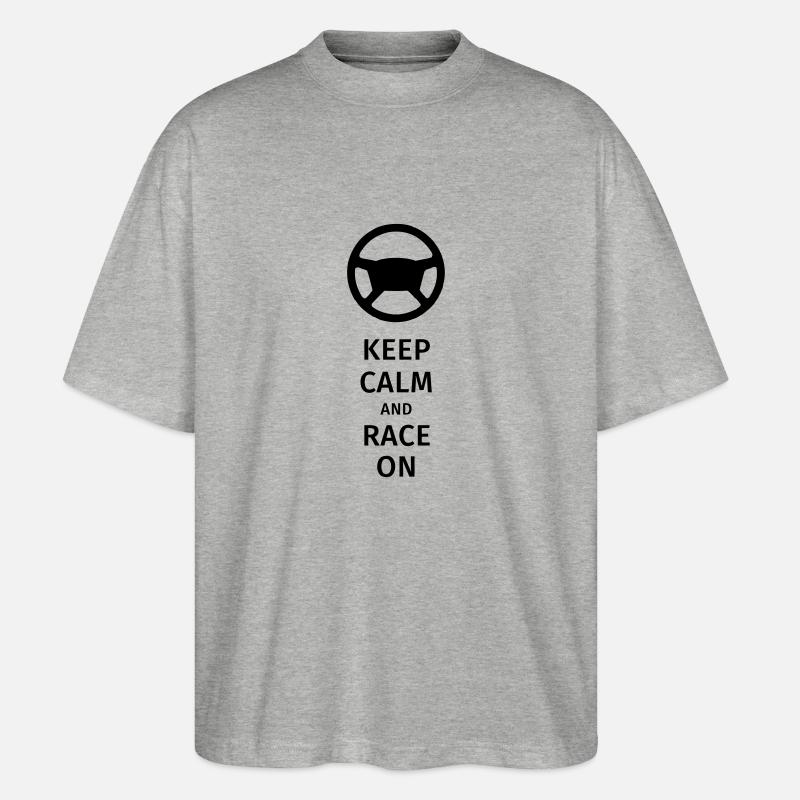 keep calm and race on - T-shirt bio Blaster 2.0 coupe oversize Stanley/Stella Unisexe - gris chiné