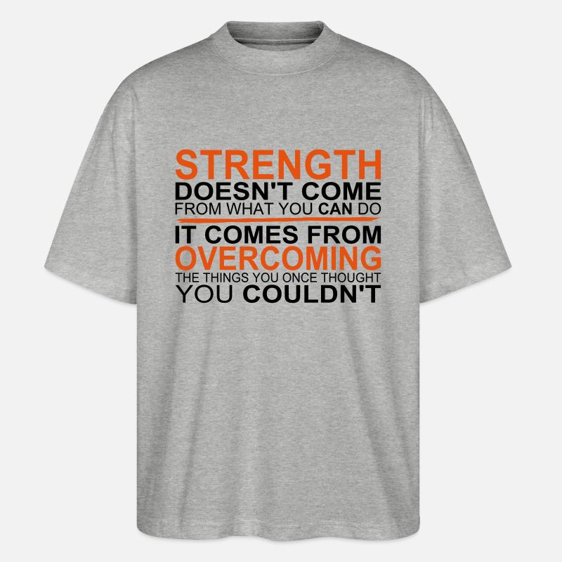 Strength comes from Overcoming - T-shirt bio Blaster 2.0 coupe oversize Stanley/Stella Unisexe - gris chiné