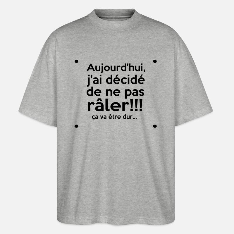 j'ai décidé de... - T-shirt bio Blaster 2.0 coupe oversize Stanley/Stella Unisexe - gris chiné