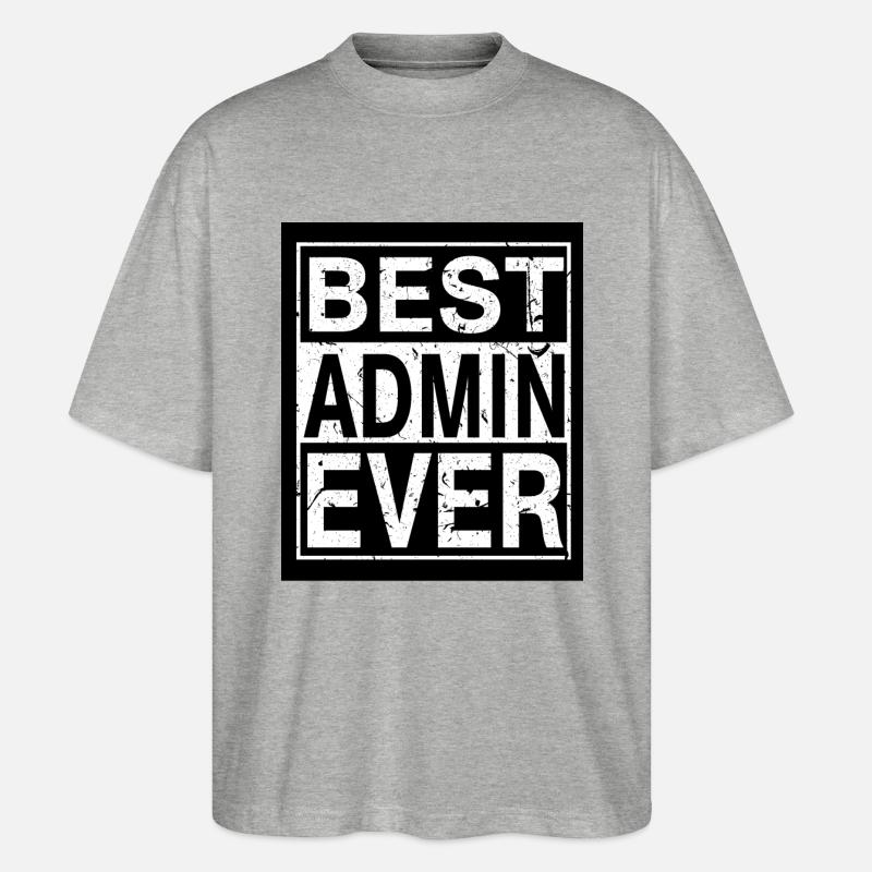 Best Admin ever - Stanley/Stella Oversized Unisex Bio T-Shirt Blaster 2.0 - Grau meliert