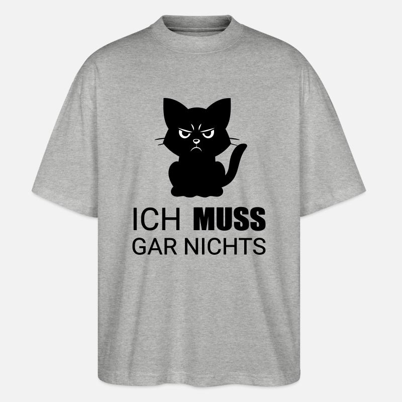 Ich MUSS gar nichts - Stanley/Stella Oversized Unisex Bio T-Shirt Blaster 2.0 - Grau meliert