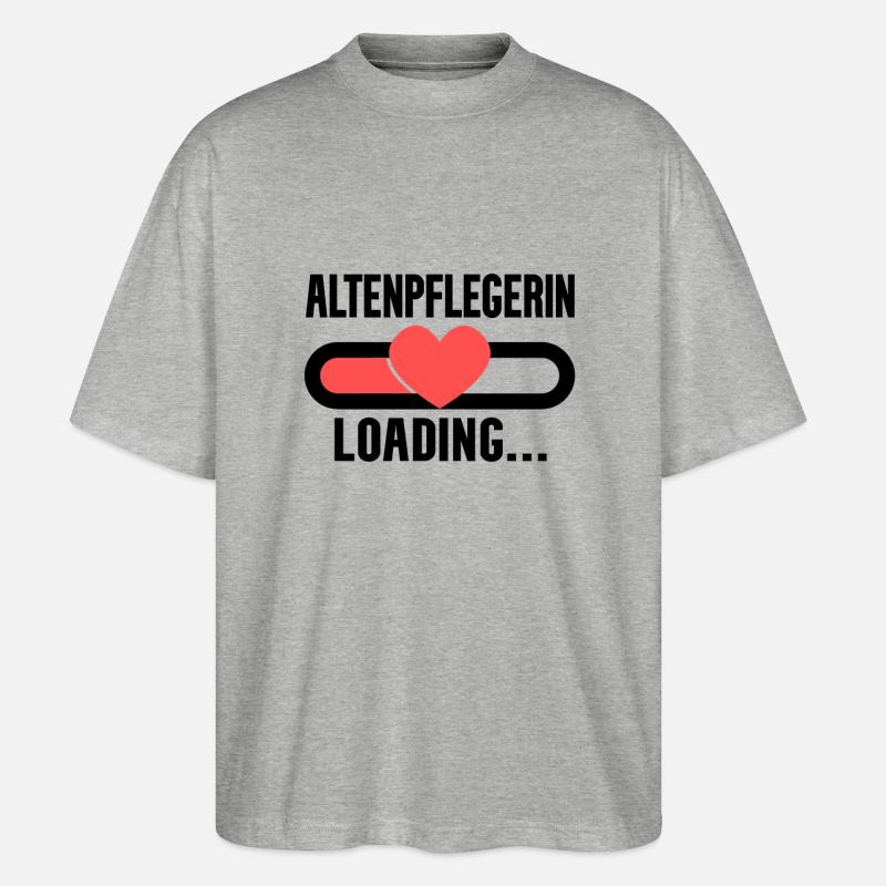 Altenpflegerin Loading - Stanley/Stella Oversized Unisex Bio T-Shirt Blaster 2.0 - Grau meliert