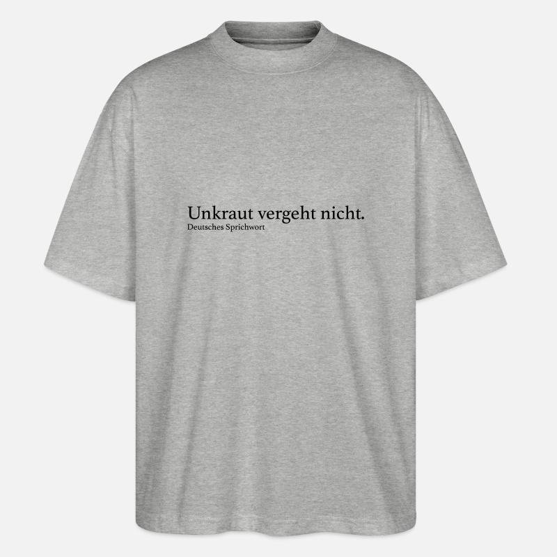 Unkraut vergeht nicht. - Stanley/Stella Oversized Unisex Bio T-Shirt Blaster 2.0 - Grau meliert