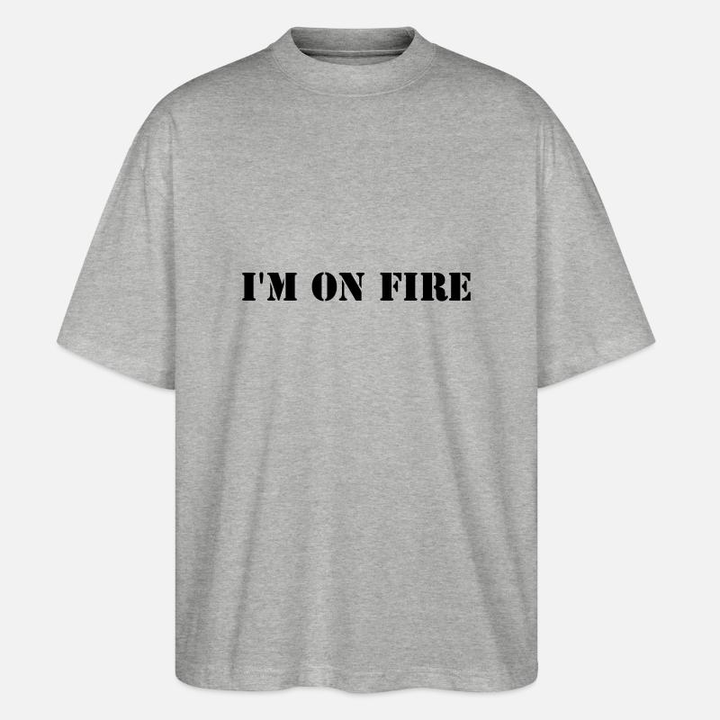 I'm on fire - Stanley/Stella Oversized Unisex Bio T-Shirt Blaster 2.0 - Grau meliert