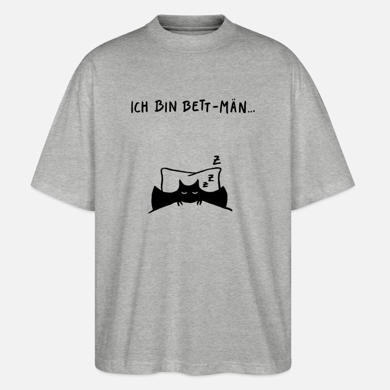 Ich bin Bett-Män - Stanley/Stella Oversized Unisex Bio T-Shirt Blaster 2.0 - Grau meliert