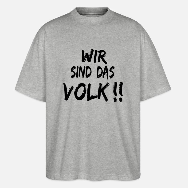 Wir sind das Volk - Stanley/Stella Oversized Unisex Bio T-Shirt Blaster 2.0 - Grau meliert