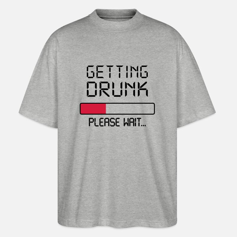 getting drunk - T-shirt bio Blaster 2.0 coupe oversize Stanley/Stella Unisexe - gris chiné