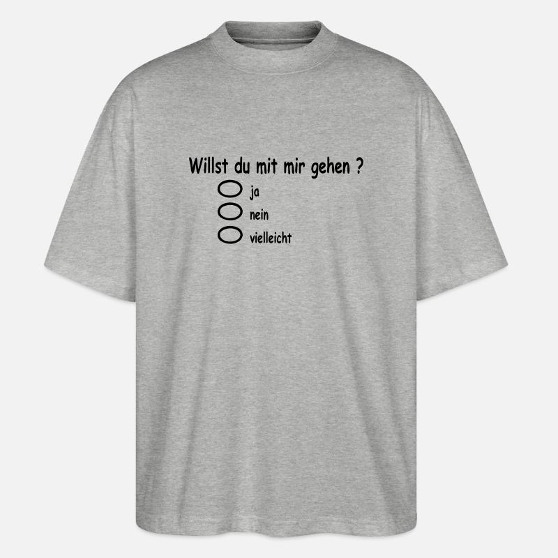 willst_du_mir_gehen - Stanley/Stella Oversized Unisex Bio T-Shirt Blaster 2.0 - Grau meliert