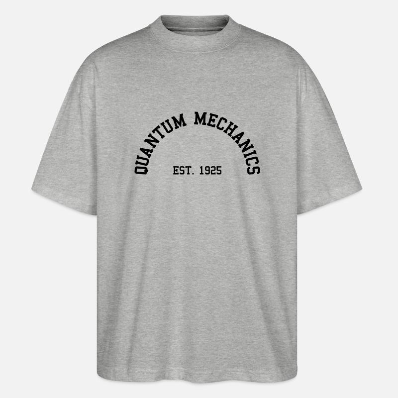 Quantum Mechanics - Est. 1925 (Half-Circle) - Stanley/Stella Oversized Unisex Organic T-shirt Blaster 2.0 - heather grey